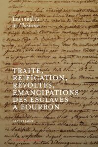 Les inédits de l'histoire #2 "Traite, réification, révoltes des esclaves de Bourbon" Inedit-2013-Couv