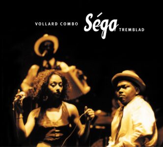 Séga Tremblad, Vollard Combo Séga Tremblad Digipak