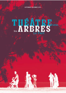 Théâtre sous les Arbres Théâtre sous les Arbres 2019