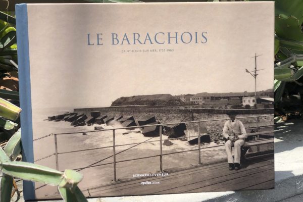 Le Barachois: Saint-Denis sur mer, 1733-1963